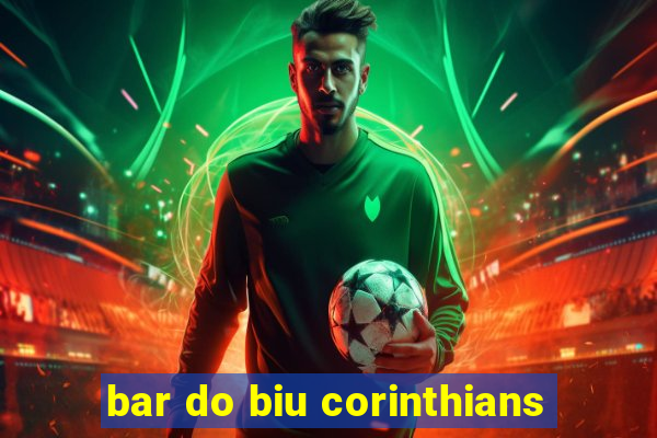 bar do biu corinthians