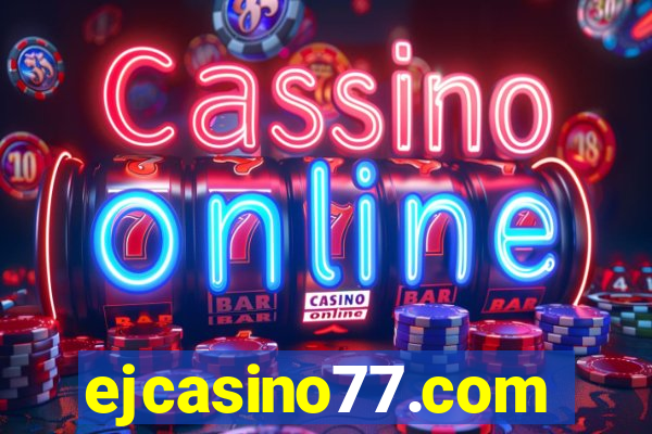 ejcasino77.com