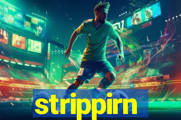 strippirn