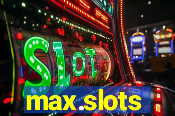 max.slots