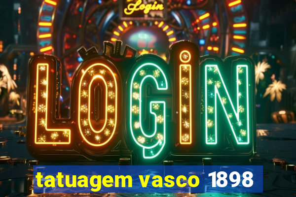 tatuagem vasco 1898