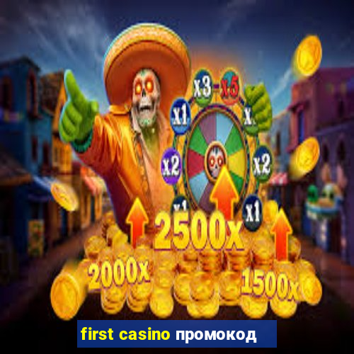 first casino промокод