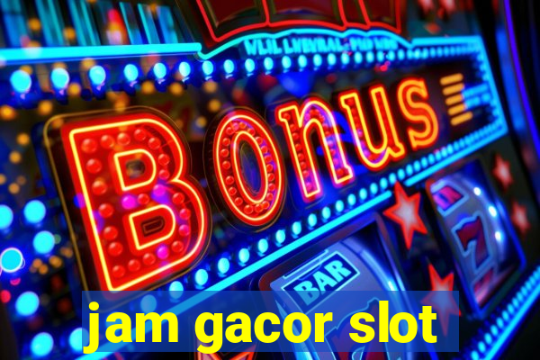 jam gacor slot