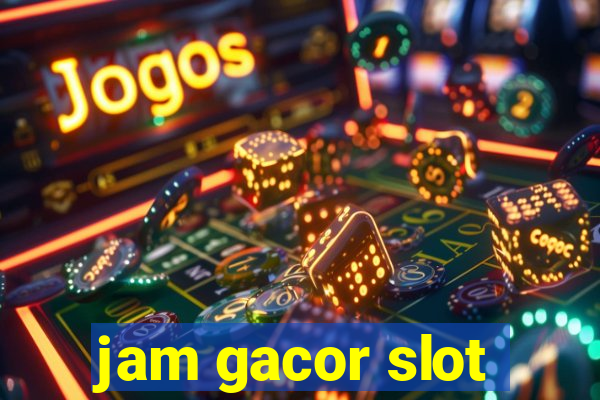 jam gacor slot