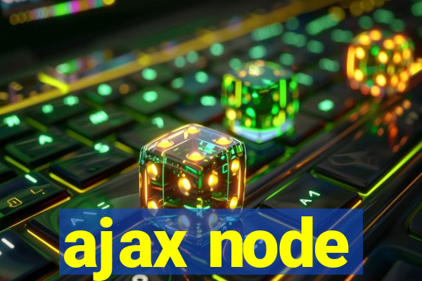 ajax node