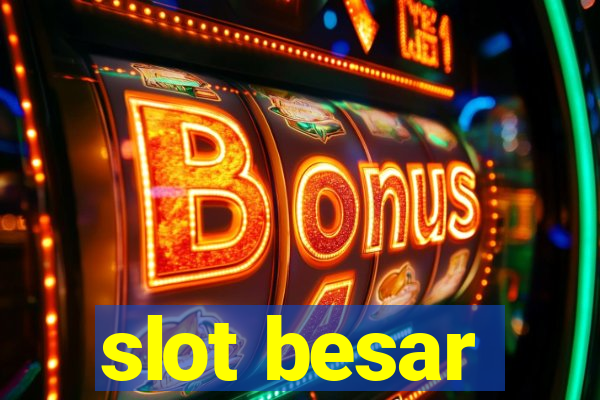 slot besar