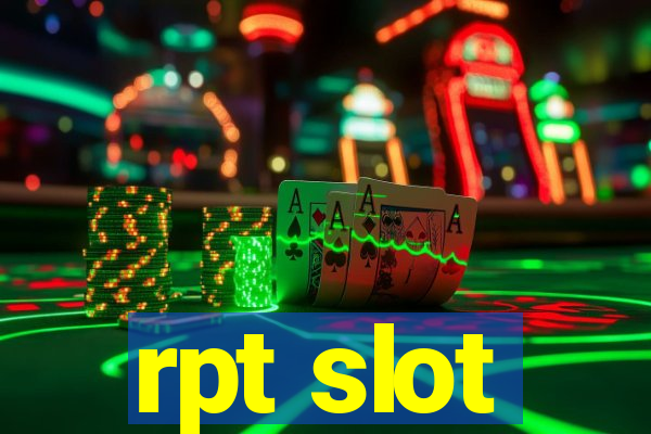 rpt slot