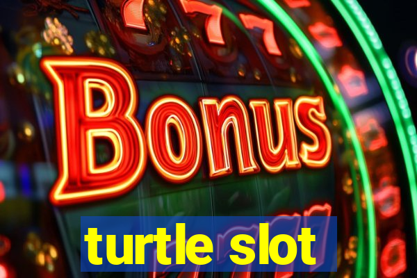 turtle slot