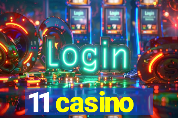 11 casino