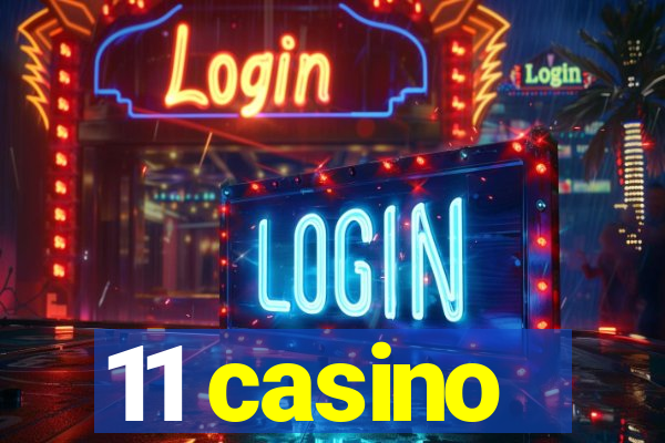 11 casino