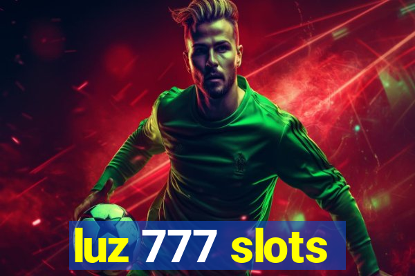 luz 777 slots