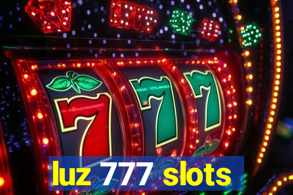 luz 777 slots