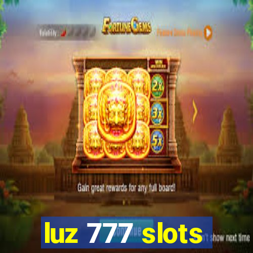 luz 777 slots