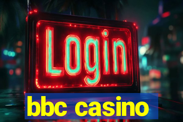 bbc casino