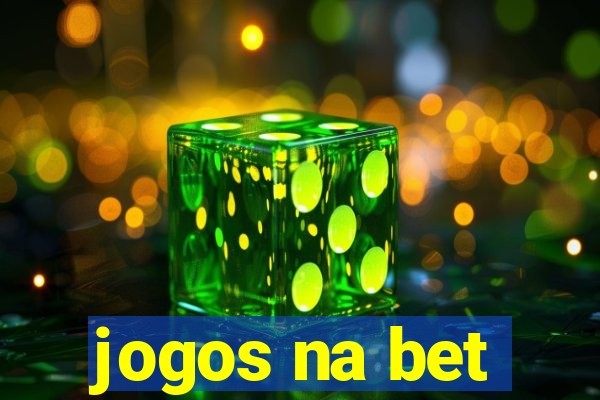 jogos na bet