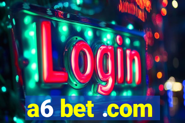 a6 bet .com