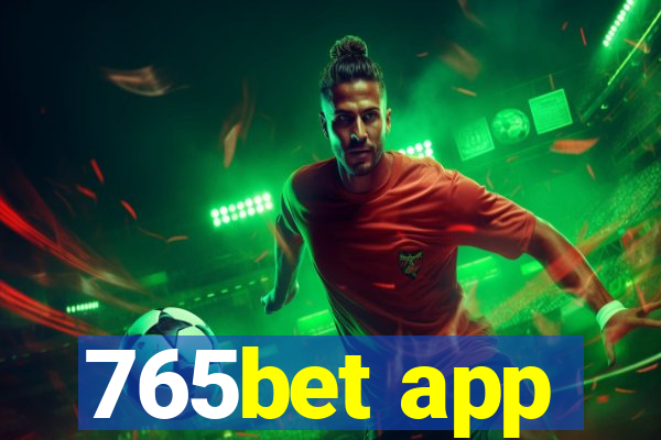 765bet app