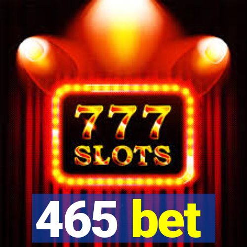 465 bet