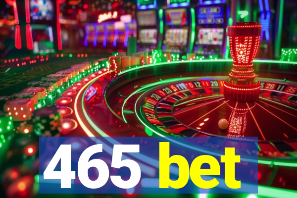 465 bet