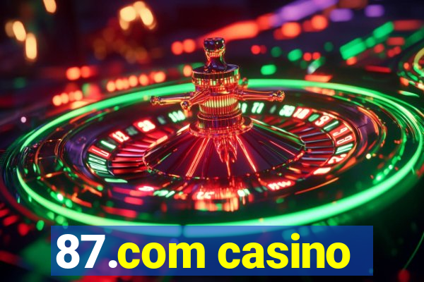 87.com casino