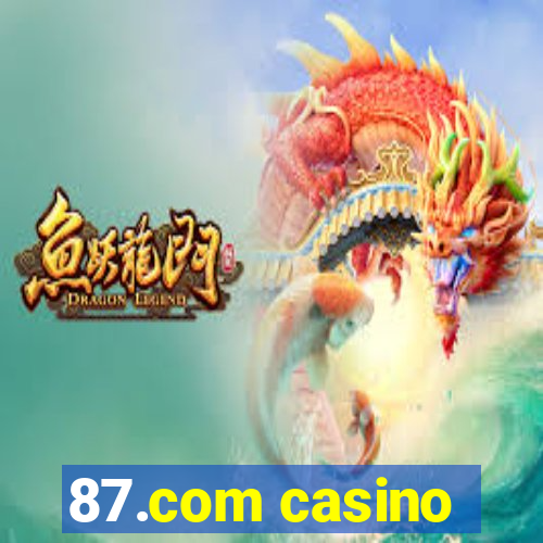 87.com casino