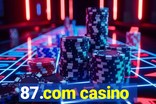 87.com casino