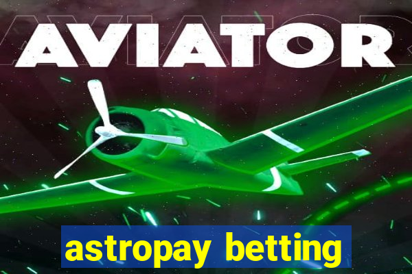 astropay betting