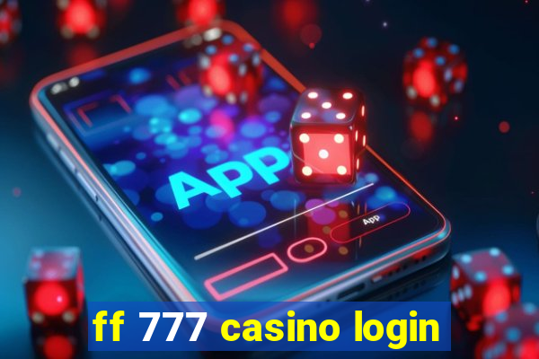 ff 777 casino login