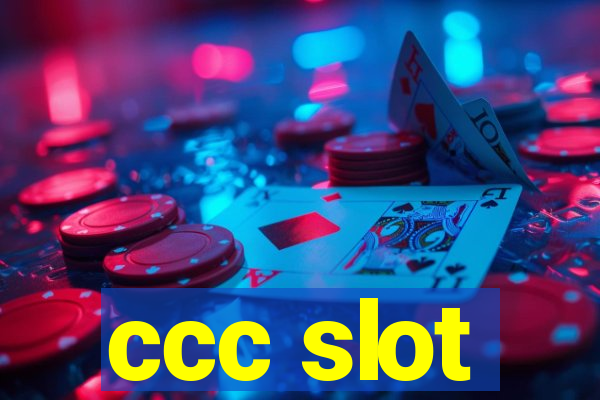 ccc slot