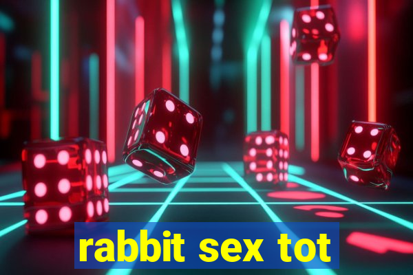 rabbit sex tot