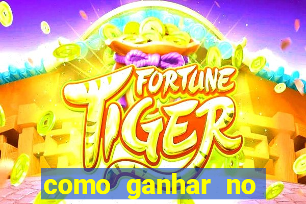 como ganhar no jogo fortune tiger