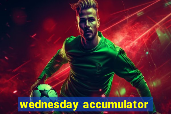 wednesday accumulator