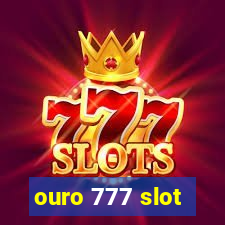 ouro 777 slot