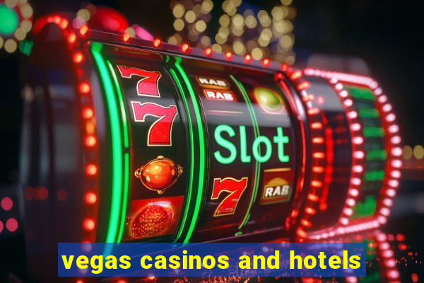 vegas casinos and hotels