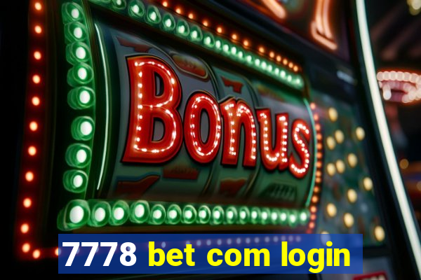 7778 bet com login