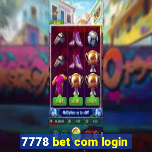 7778 bet com login