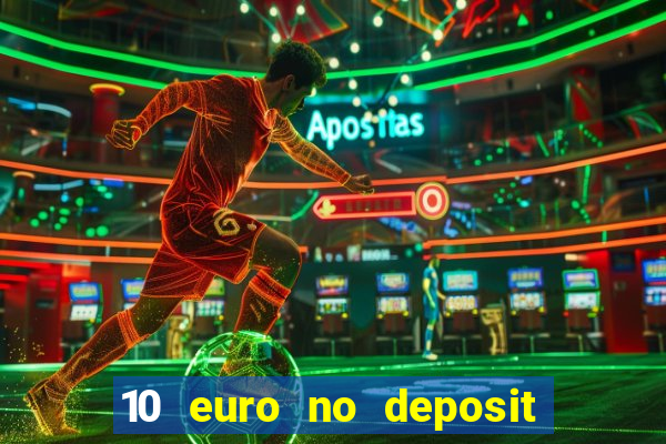 10 euro no deposit casino 2020