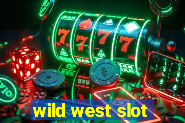 wild west slot