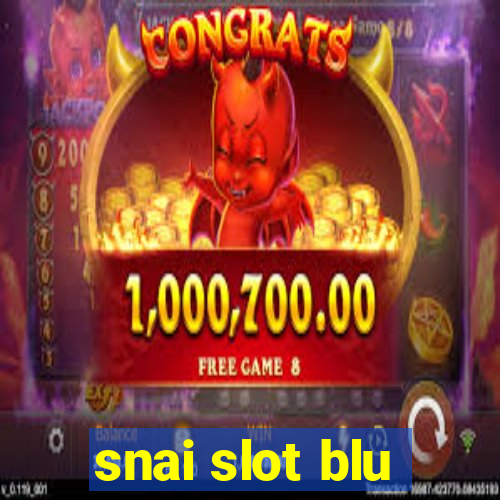 snai slot blu