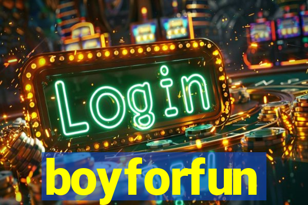 boyforfun