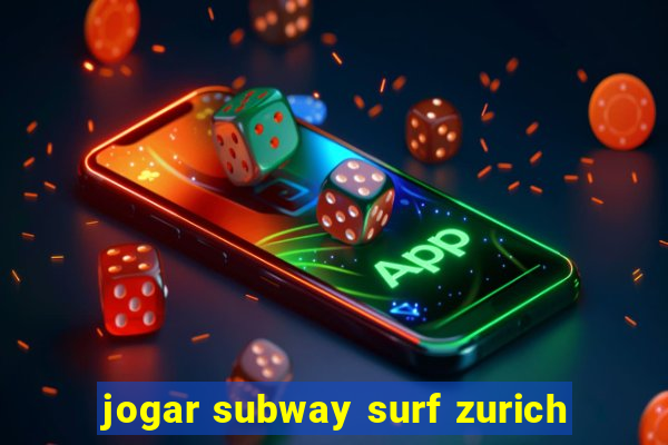 jogar subway surf zurich