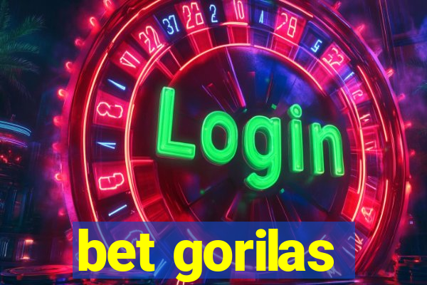 bet gorilas