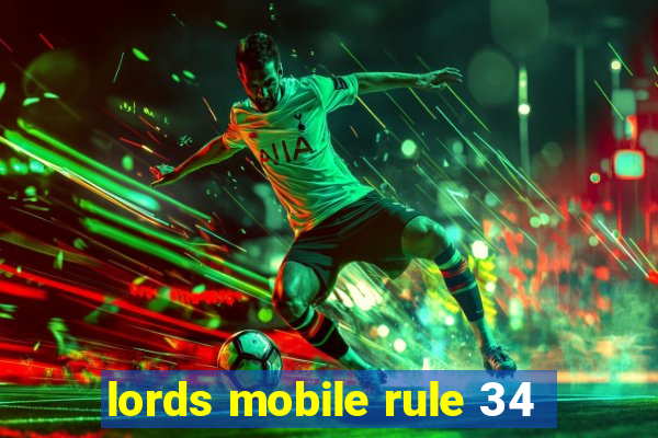 lords mobile rule 34