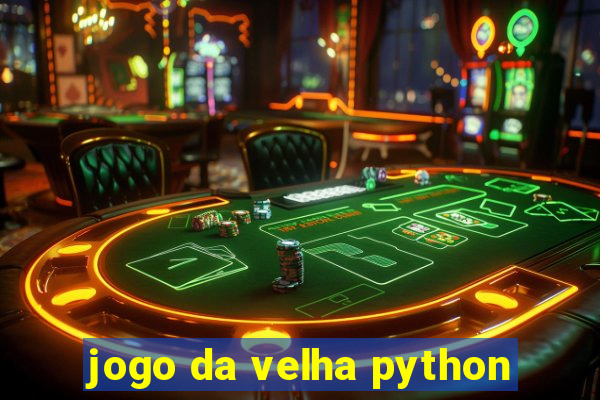 jogo da velha python