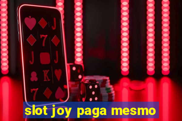 slot joy paga mesmo