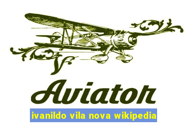 ivanildo vila nova wikipedia