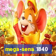 mega-sena 1840