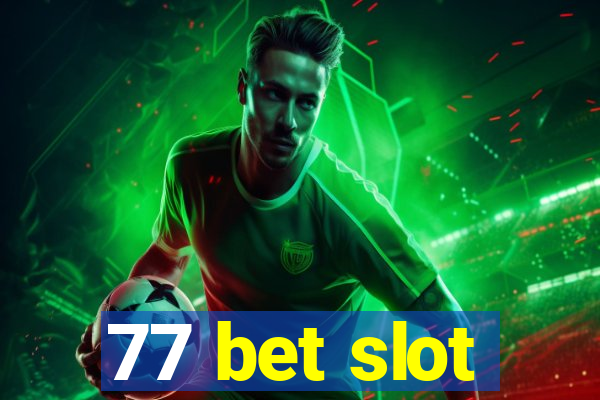 77 bet slot