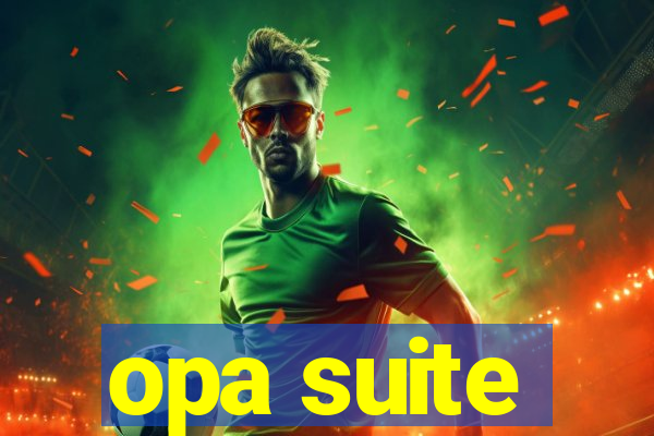 opa suite