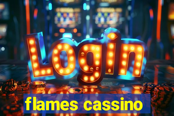 flames cassino